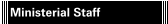 Ministerial Staff 